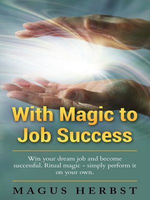 cover image of With Magic to Job Success